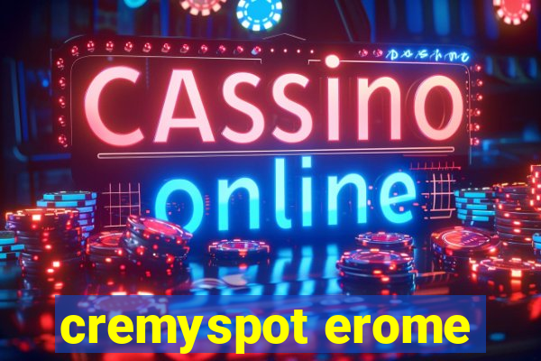 cremyspot erome